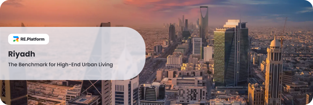 Riyadh: The Benchmark for High-End Urban Living