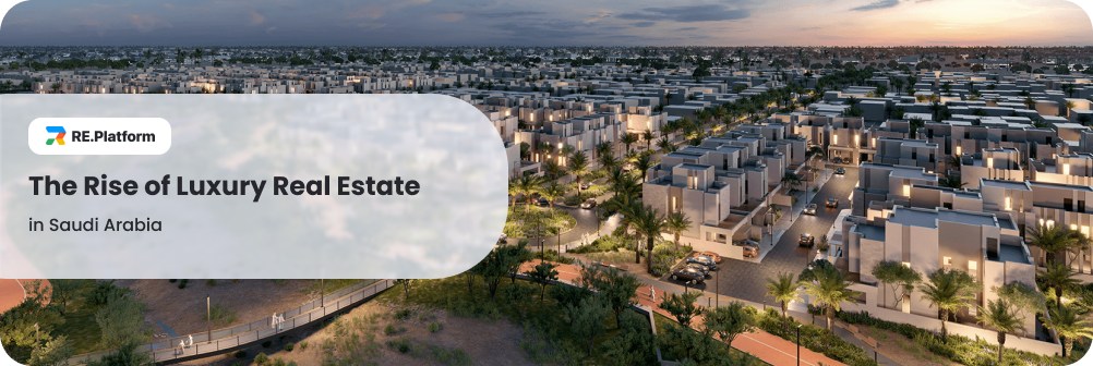 The Rise of Luxury Real Estate in Saudi Arabia