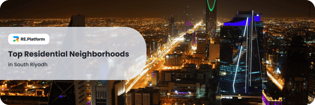 Top Residential Neighborhoods in South Riyadh