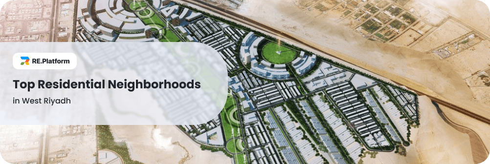 Top Residential Neighborhoods in West Riyadh