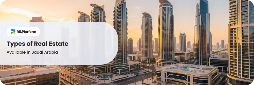 Types of Real Estate Available in Saudi Arabia