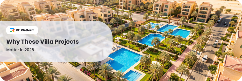 Why These Villa Projects Matter in 2026