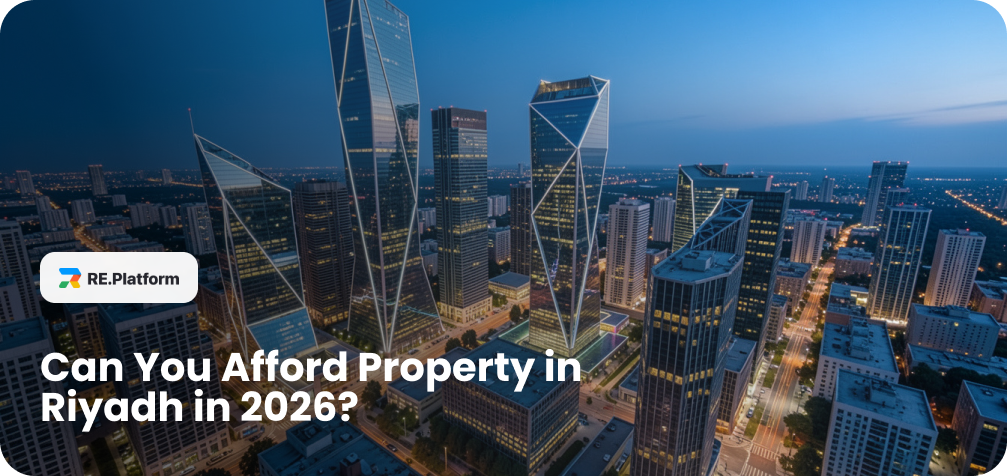 Can You Afford Property in Riyadh in 2026?