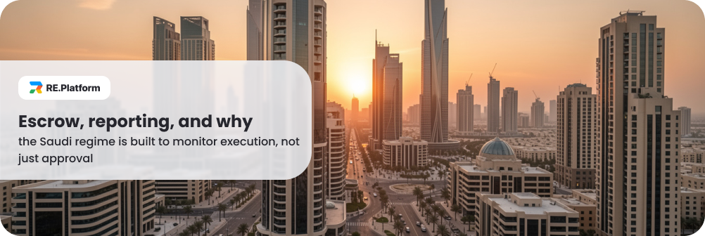 Escrow, reporting, and why the Saudi regime is built to monitor execution, not just approval