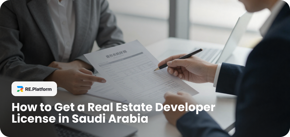 How to Get a Real Estate Developer License in Saudi Arabia