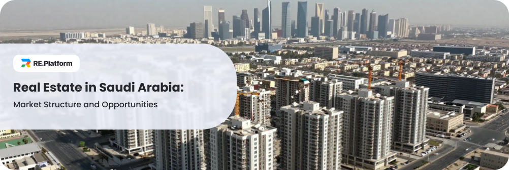 Real Estate in Saudi Arabia: Market Structure and Opportunities