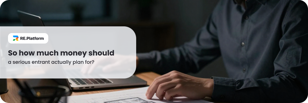 So how much money should a serious entrant actually plan for?