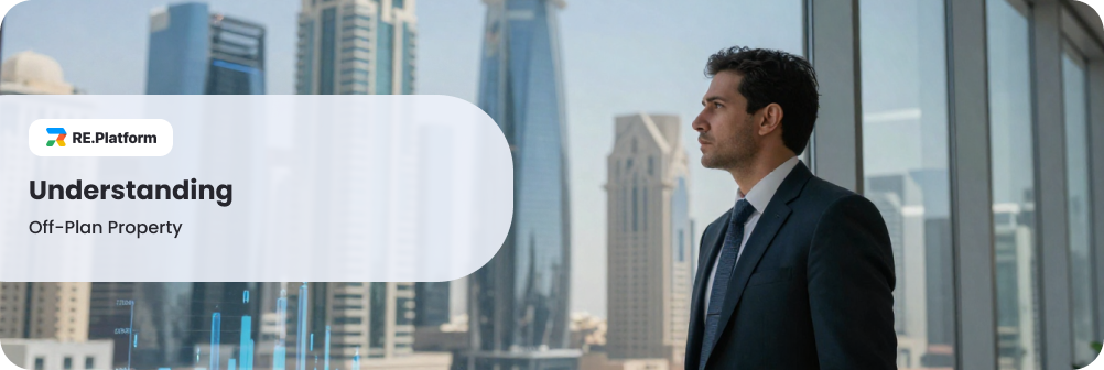 Understanding Off-Plan Property