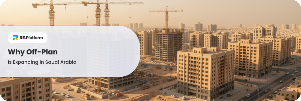 Why Off-Plan Is Expanding in Saudi Arabia