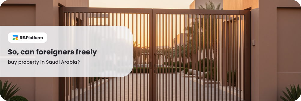 So, can foreigners freely buy property in Saudi Arabia?