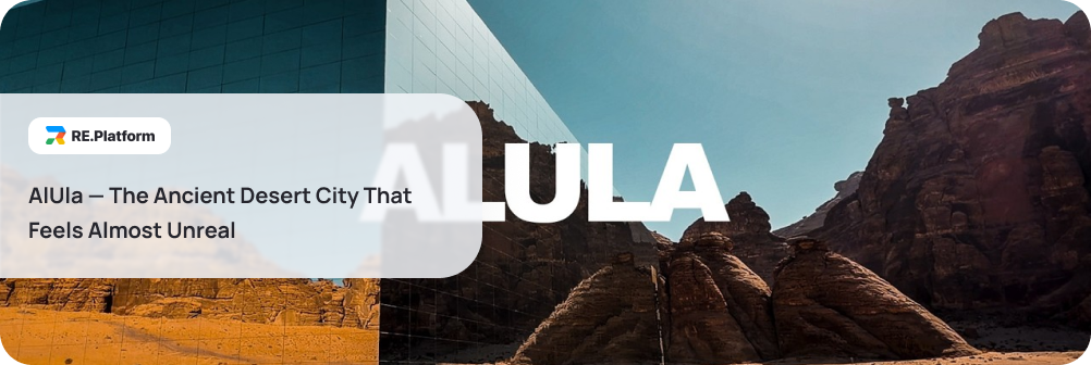 AlUla — The Ancient Desert City That Feels Almost Unreal