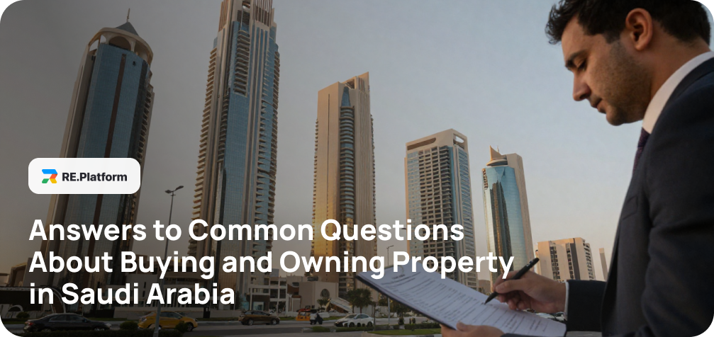 Answers to Common Questions About Buying and Owning Property in Saudi Arabia