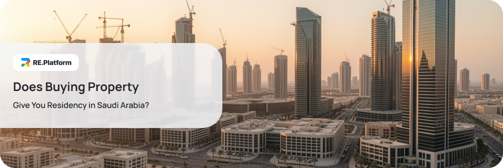 Does Buying Property Give You Residency in Saudi Arabia