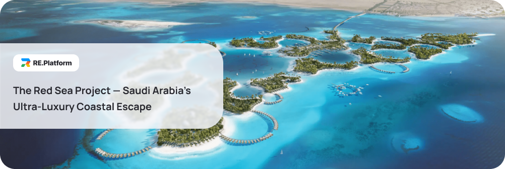 The Red Sea Project — Saudi Arabia’s Ultra-Luxury Coastal Escape