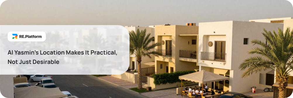 Al Yasmin’s Location Makes It Practical, Not Just Desirable
