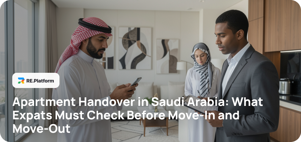 Apartment Handover in Saudi Arabia: What Expats Must Check Before Move-In and Move-Out