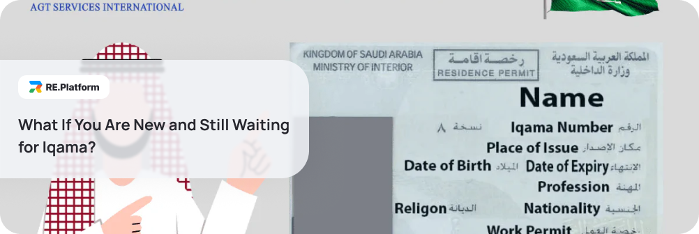 What If You Are New and Still Waiting for Iqama?
