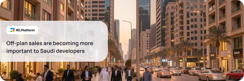 Off-plan sales are becoming more important to Saudi developers