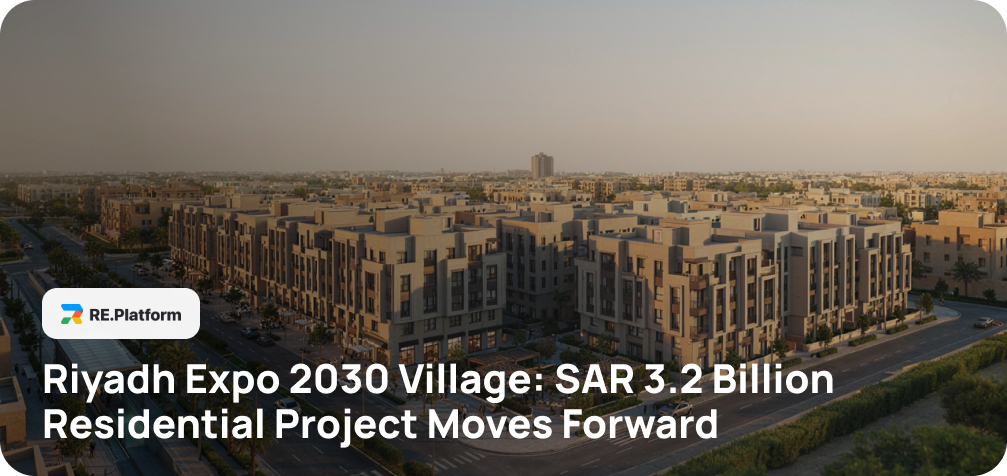 Riyadh Expo 2030 Village: SAR 3.2 Billion Residential Project Moves Forward